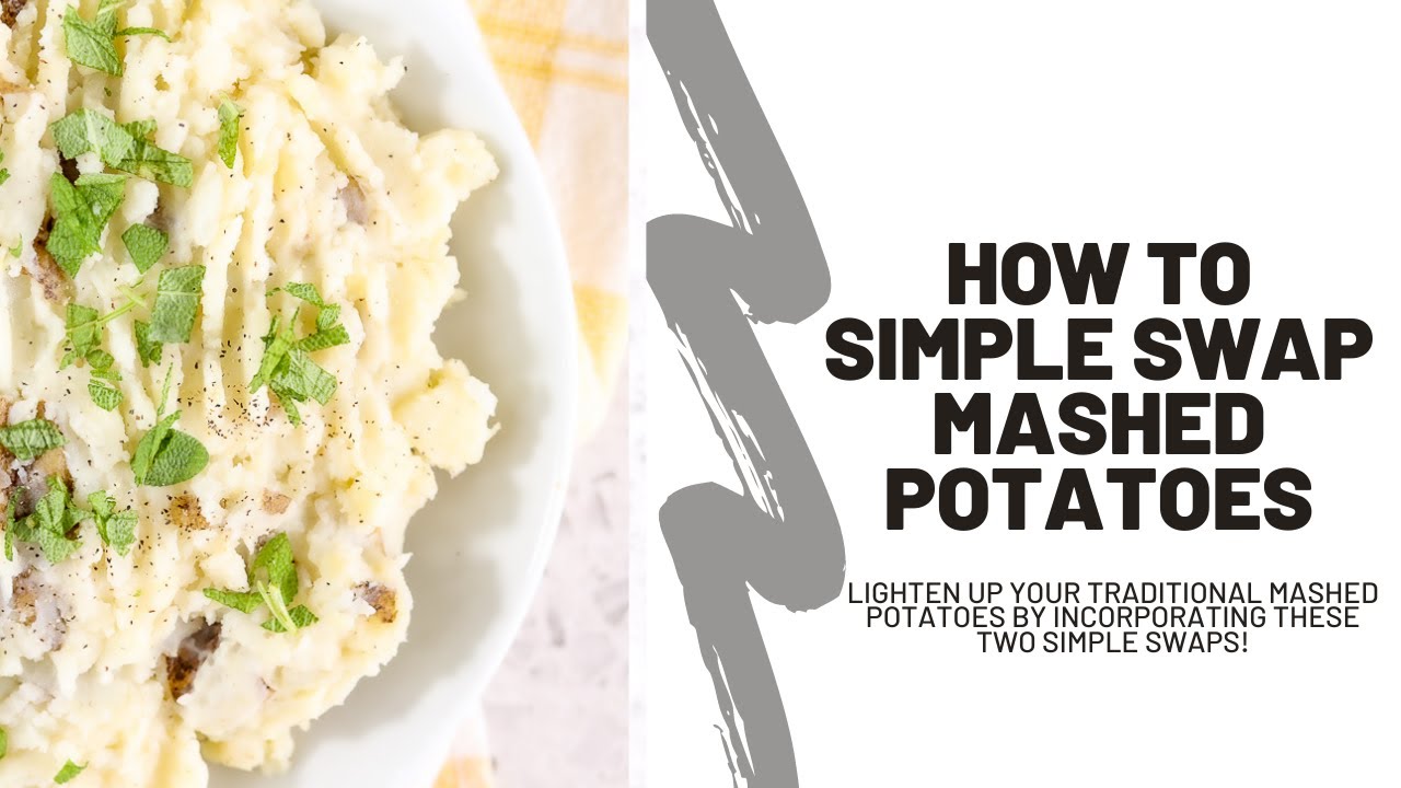 Flavorful Swaps: How to Make Healthier Mashed Potatoes Easily